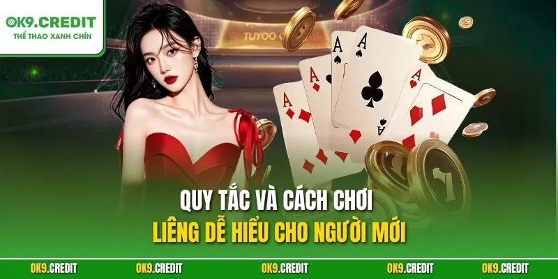 Quy tắc và cách chơi Liêng dễ hiểu cho người mới